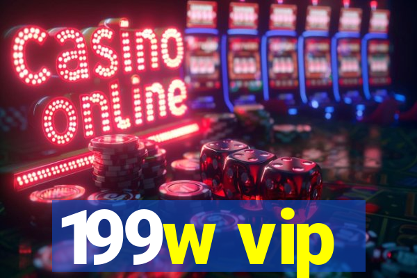 199w vip